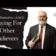 Praying For Other Believers | Pastor Wagenschutz