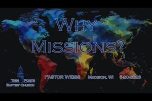 Why Missions? | Pastor Weiss