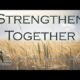 Strengthen Together | Pastor Phil Green