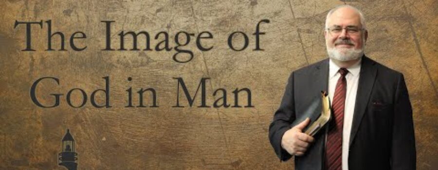 The Image of God in Man  | Pastor Wagenschutz