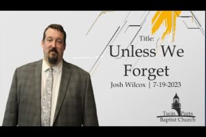 Unless We Forget | Josh Wilcox