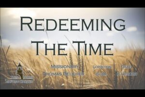 Redeeming The Time | Missionary Thomas Belcher