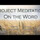 Project Meditation On the Word | Pastor David Navis