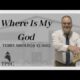 Where Is My God | Terry Shold