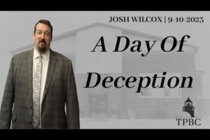 A Day Of Deception | Josh Wilcox