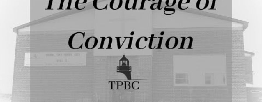 The Courage of Conviction | Pastor Wagenschutz