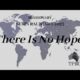 There Is No Hope | Missionary Kevin Raub