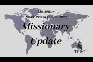 Missionary Update | Mark Priem