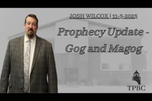 Prophecy Update – Gog and Magog | Josh Wilcox