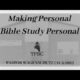 Making Personal Bible Study Personal | Pastor Wagenschutz