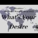 What’s Your Desire | Nathanael Wasson