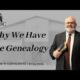 Why We Have The Genealogy | Pastor Wagenschutz