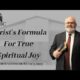 Christ’s Formula For True Spiritual Joy | Pastor Wagenschutz