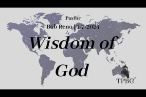Wisdom of God | Pastor Reno