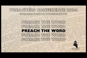 Preachers Conference | Pastor Wagenschutz