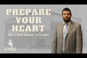 Prepare Your Heart | Matthew Shold