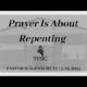 Prayer Is About Repenting | Pastor Wagenschutz