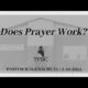 Does Prayer Work? | Pastor Wagenschutz