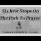 Six Rest Stops On The Path To Prayer | Pastor Wagenschutz