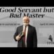 A Good Servant but a Bad Master | Pastor Wagenschutz