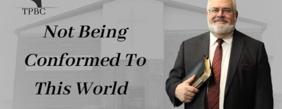 Not Being Conformed To This World | Pastor Wagenschutz