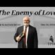 The Enemy of Love | Pastor Wagenschutz