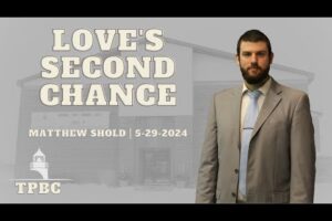 Love’s Second Chance | Matt Shold