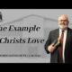 The Example Of Christs Love | Pastor Wagenschutz