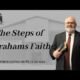 The Steps of Abrahams Faith | Pastor Wagenschutz