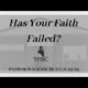 Has Your Faith Failed? | Pastor Wagenschutz