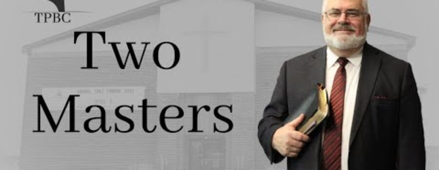 Two Masters | Pastor Wagenschutz