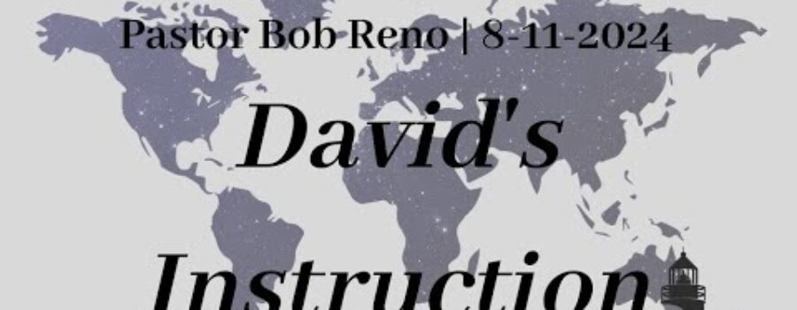 David’s Instruction | Pastor Bob Reno