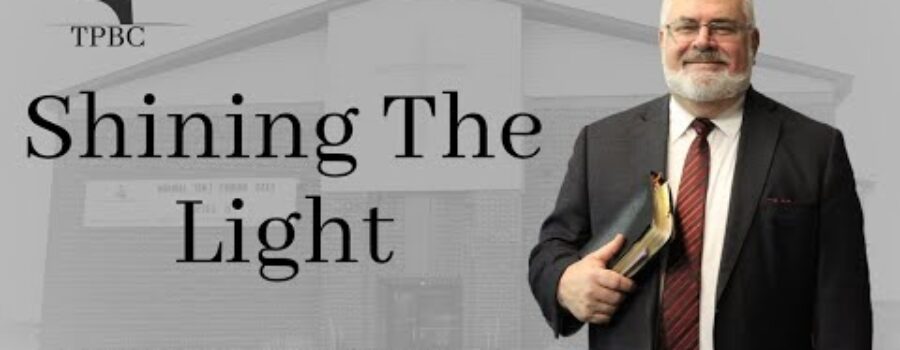 Shining The Light | Pastor Wagenschutz