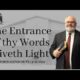 The Entrance of thy Words Giveth Light | Pastor Wagenschutz