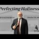 Perfecting  Holiness | Pastor Wagenschutz