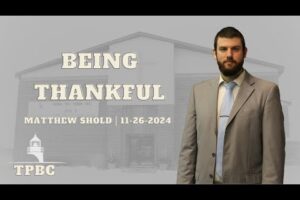 Being Thankful | Matthew Shold