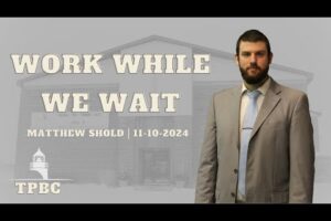 Work While We Wait | Matthew Shold