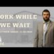 Work While We Wait | Matthew Shold