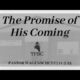 The Promise of His Coming | Pastor Wagenschutz