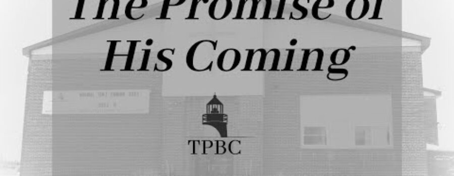 The Promise of His Coming | Pastor Wagenschutz