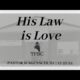 His Law is Love | Pastor Wagenschutz