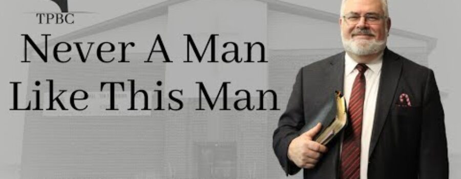 Never A Man Like This Man | Pastor Wagenschutz