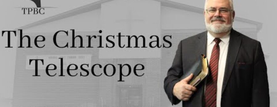 The Christmas Telescope | Pastor Wagenschutz