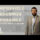 Impossible Becomes Possible | Matthew Shold